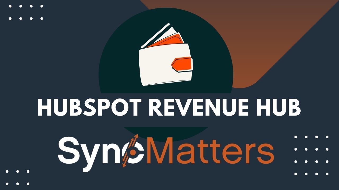 SyncMatters and HubSpot Revenue Hub