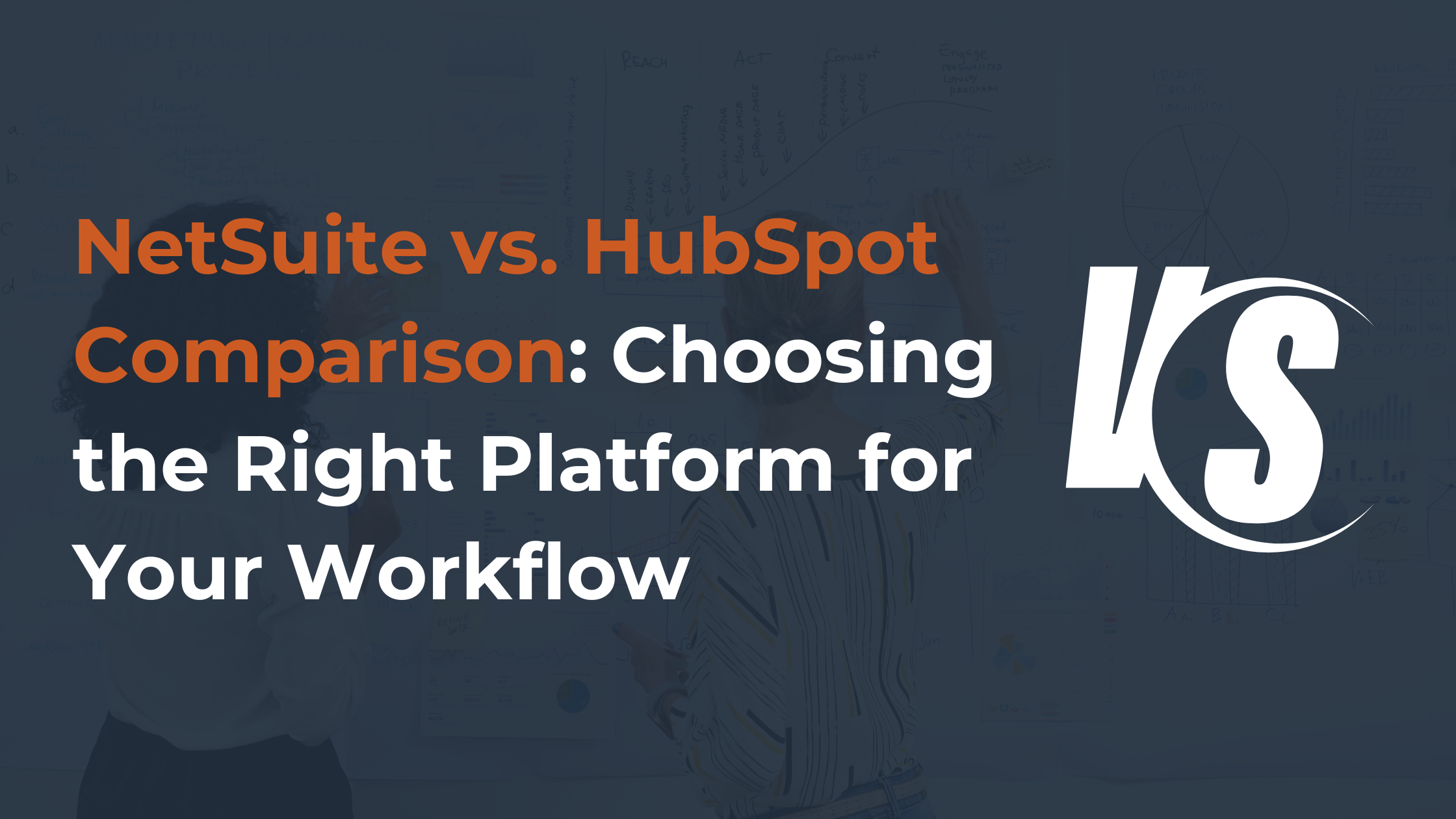 NetSuite vs. HubSpot Comparison: Choosing the Right Platform for Your Workflow