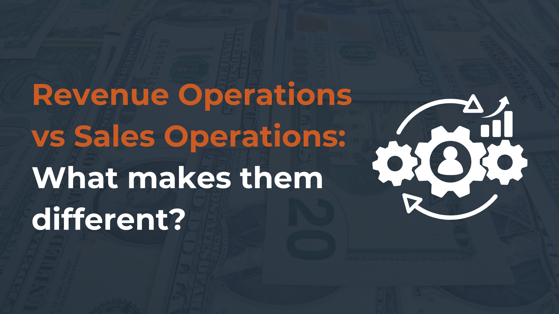 Revenue Operations vs Sales Operations: What makes them different?