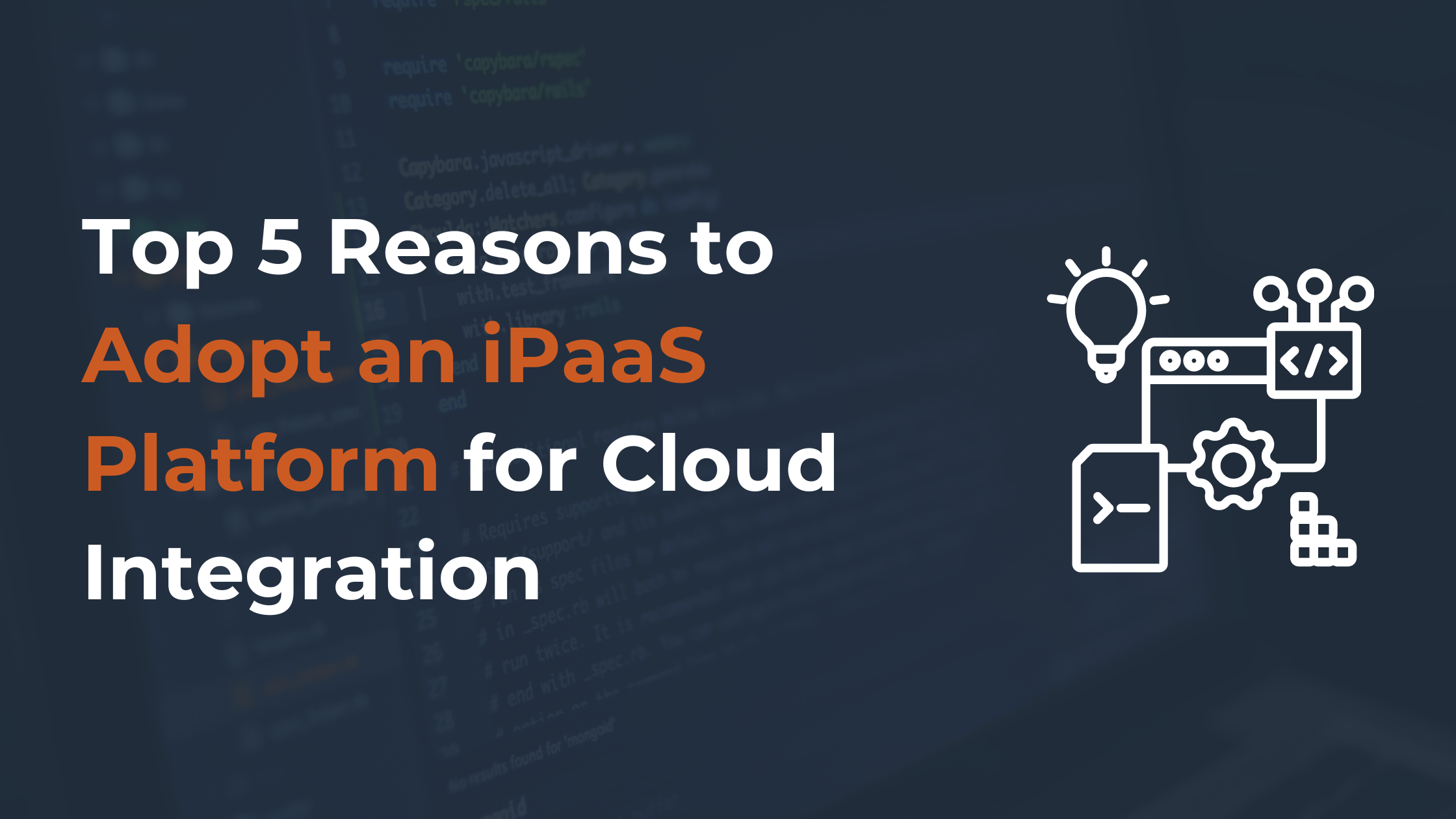 Top 5 Reasons to Adopt an iPaaS Platform for Cloud Integration